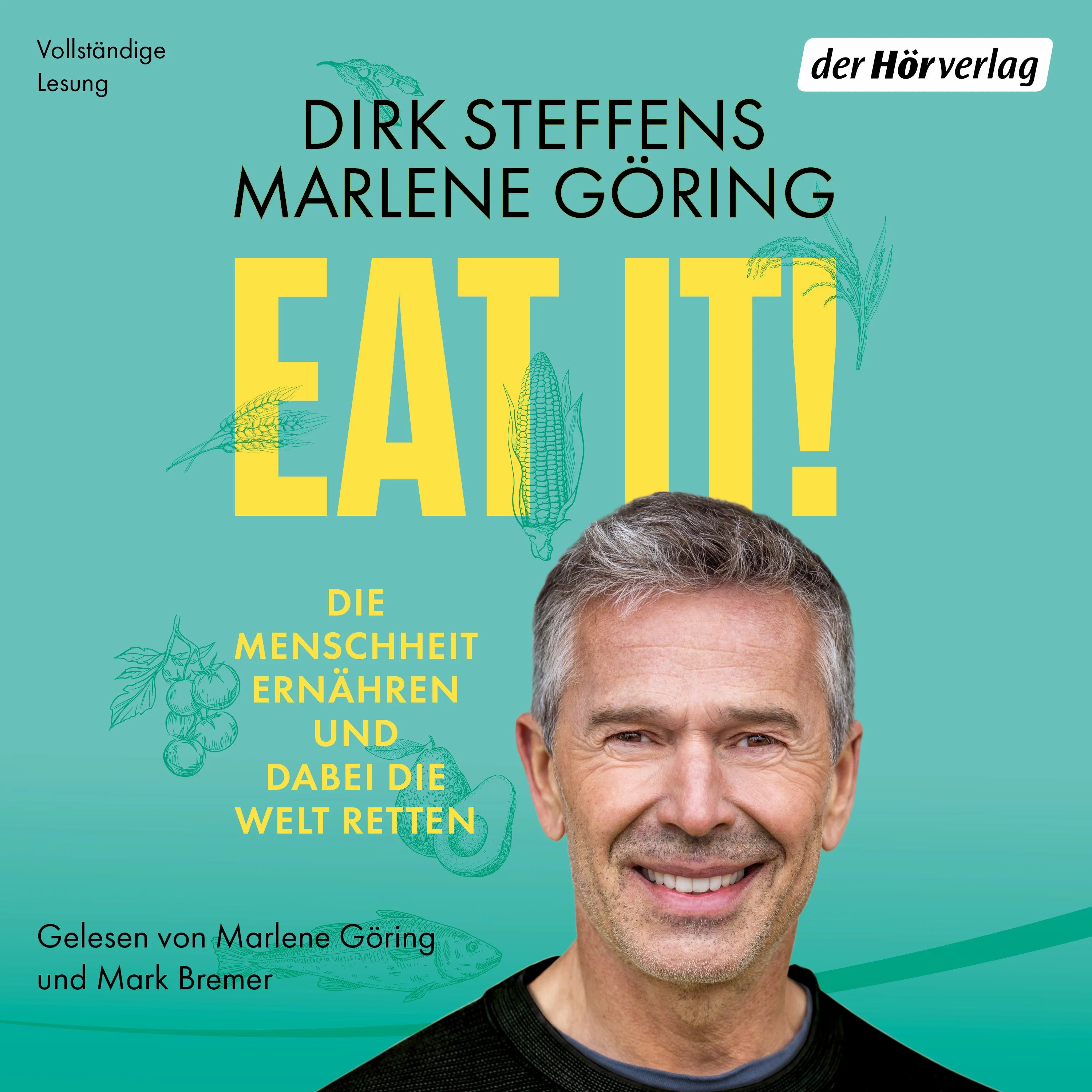 Cover: Eat it! (Hörbuch Download) von Dirk Steffens