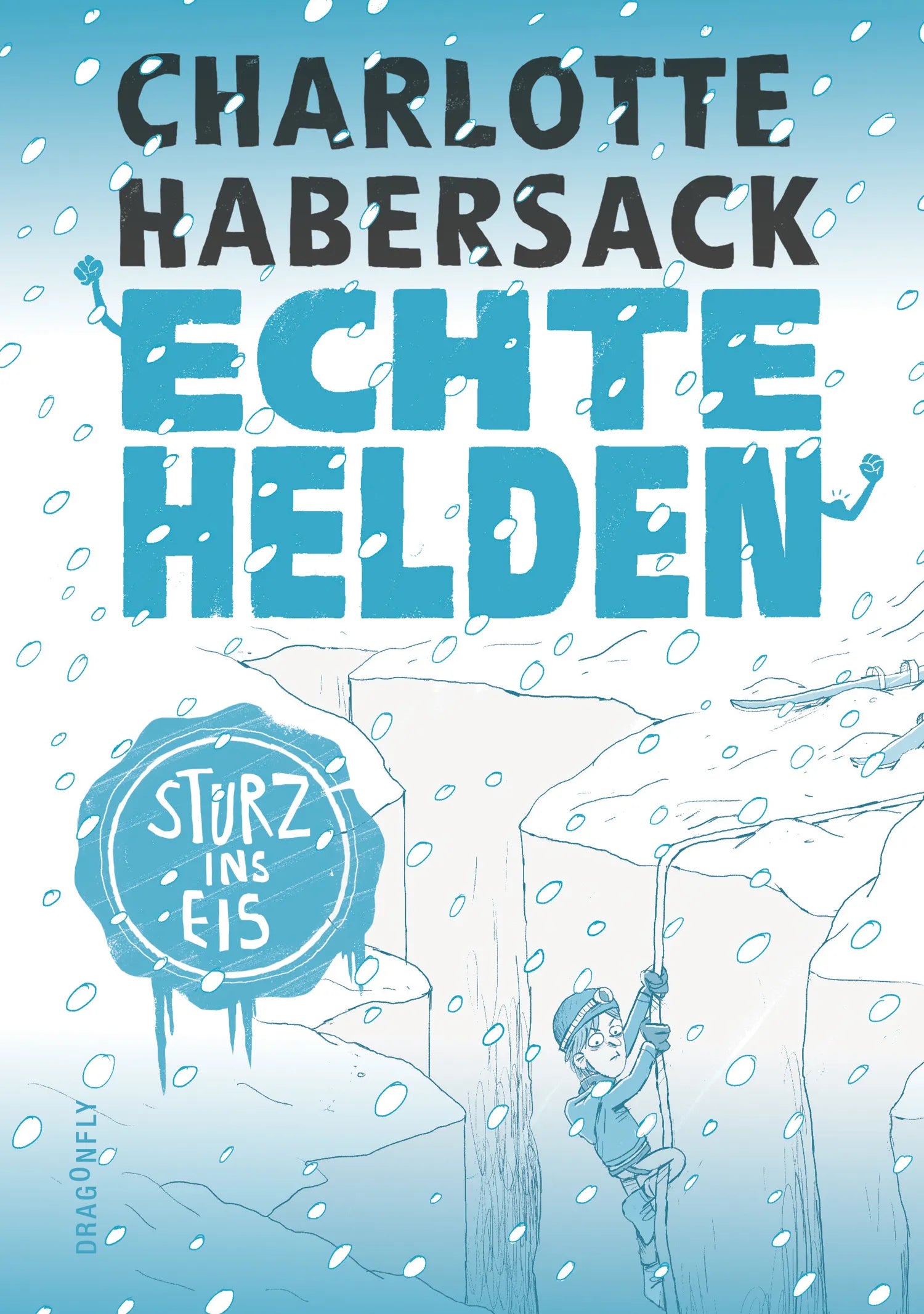 Buchcover von 'Echte Helden — Im Gletscher gefangen' - Gebundene Ausgabe von Charlotte Habersack