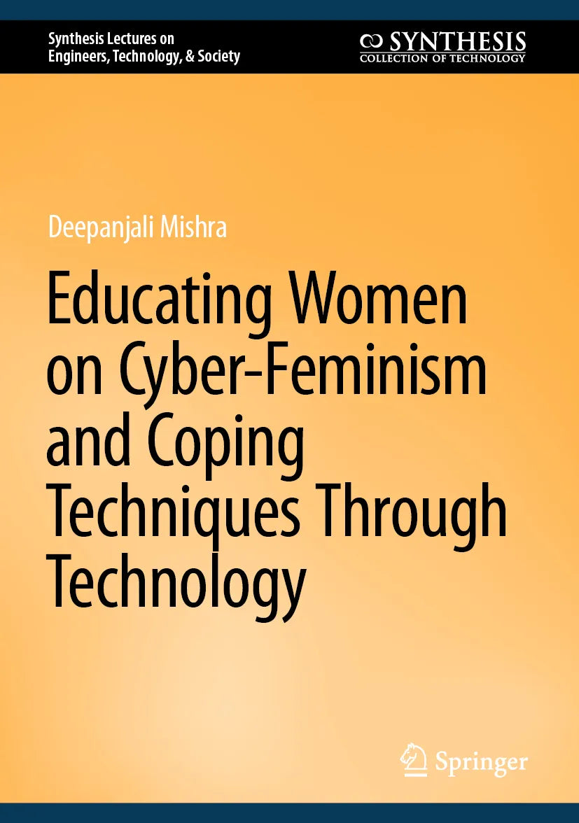 Cover: Educating Women on Cyber-Feminism and Coping Techniques Through Technology (E-Book) von Deepanjali Mishra