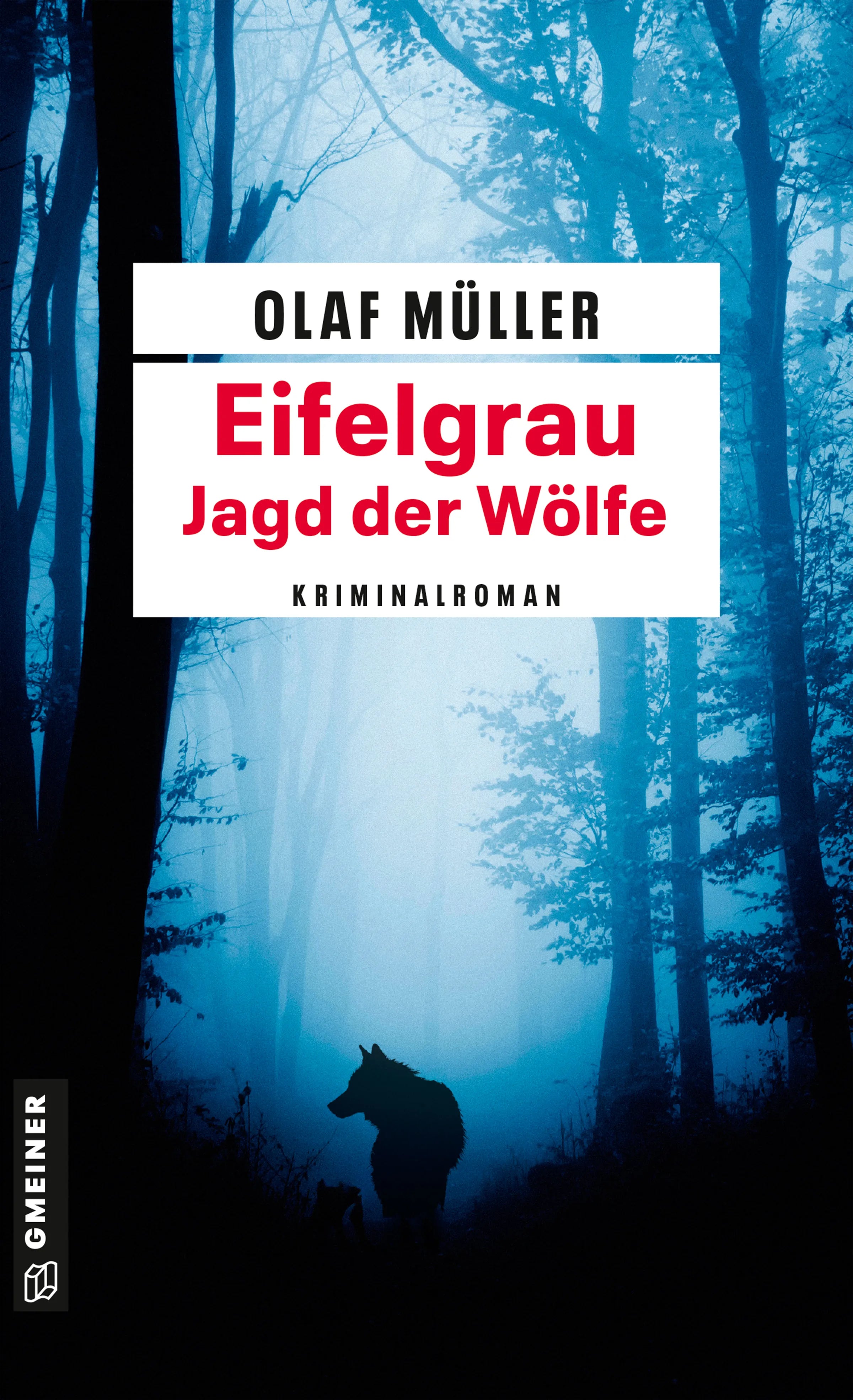 Cover: Eifelgrau - Jagd der Wölfe (E-Book) von Olaf Müller