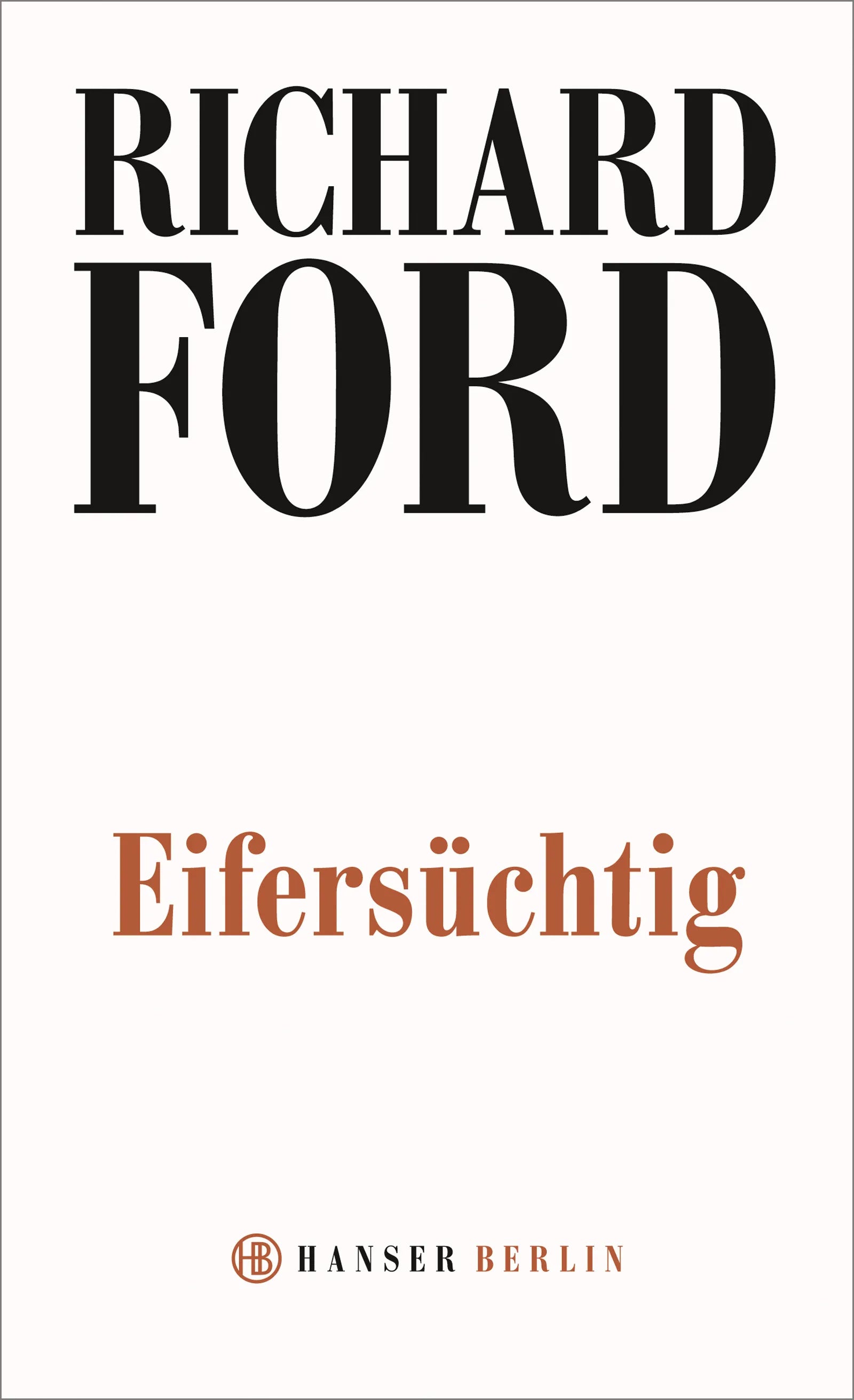 Buchcover von 'Eifersüchtig' - Taschenbuch von Richard Ford