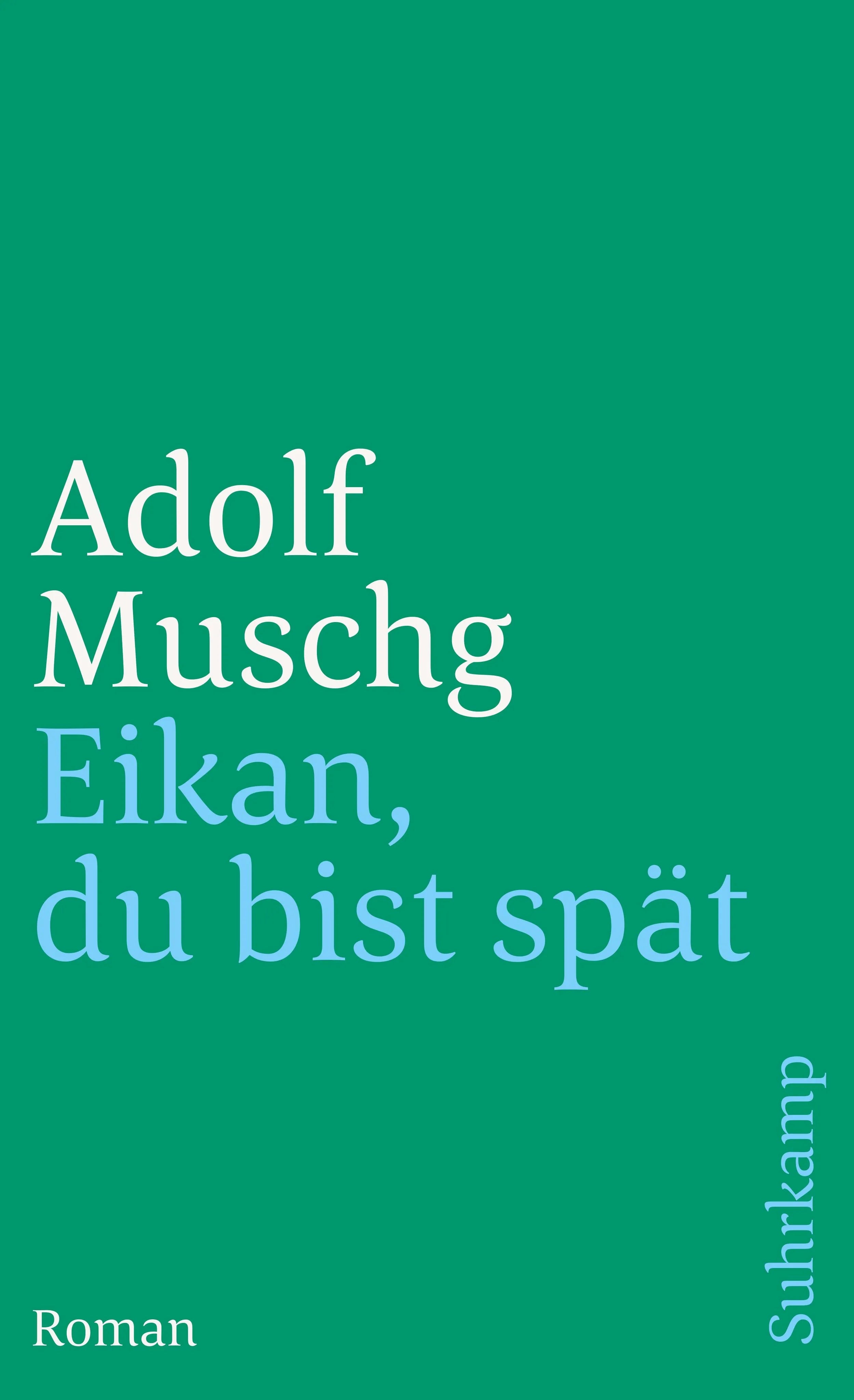 Buchcover von 'Eikan, du bist spät' - Taschenbuch von Adolf Muschg