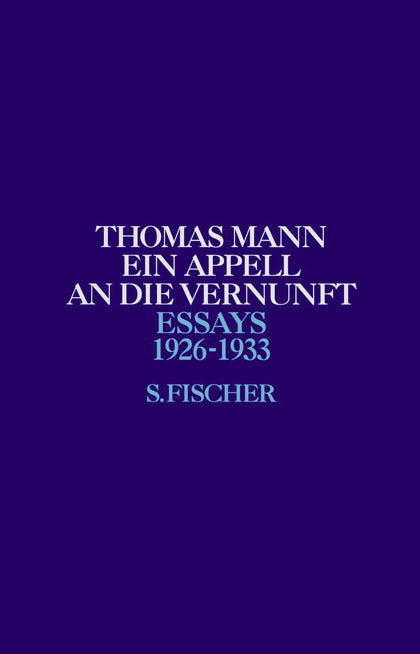 Buchcover von 'Ein Appell an die Vernunft' - Gebundene Ausgabe von Thomas Mann