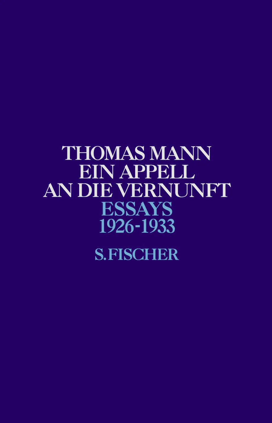 Buchcover von 'Ein Appell an die Vernunft' - Gebundene Ausgabe von Thomas Mann