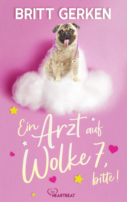 Cover: Ein Arzt auf Wolke 7, bitte! (E-Book) von Britt Gerken
