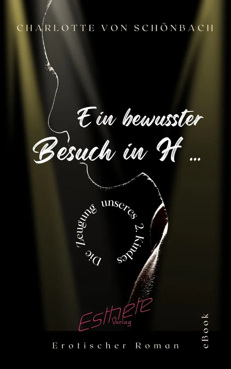 Cover: Ein bewusster Besuch in H ... (E-Book) von Charlotte von Schönbach