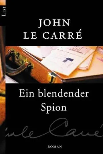 Buchcover von 'Ein blendender Spion' - Taschenbuch von John le Carré