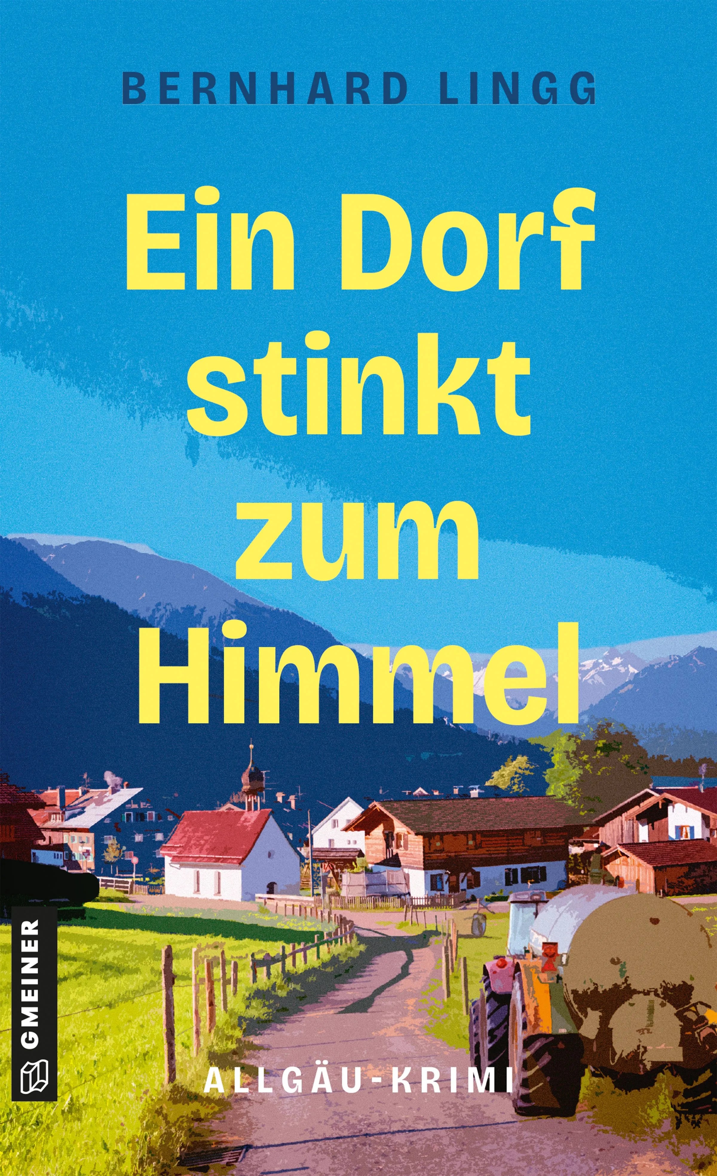 Cover: Ein Dorf stinkt zum Himmel (E-Book) von Bernhard Lingg