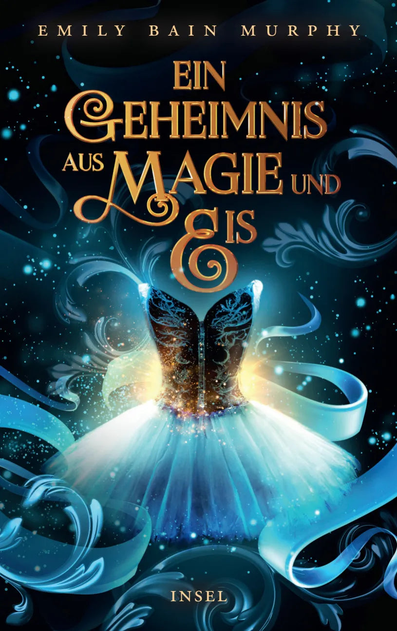 Buchcover von 'Ein Geheimnis aus Magie und Eis' - Gebundene Ausgabe von Emily Bain Murphy