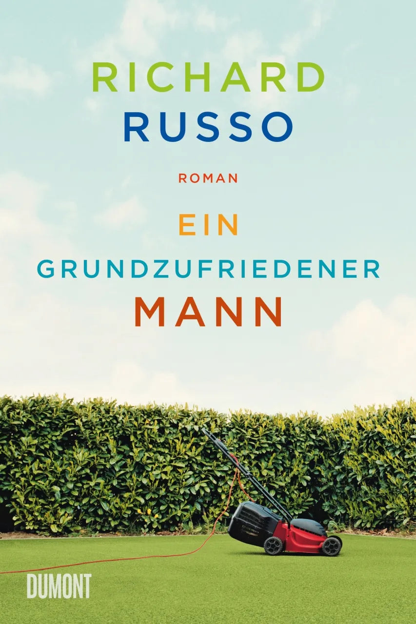 Buchcover von 'Ein grundzufriedener Mann' - Paperback von Richard Russo