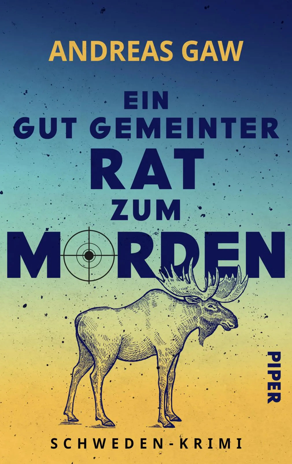 Buchcover von 'Ein gut gemeinter Rat zum Morden' - Taschenbuch von Andreas Gaw
