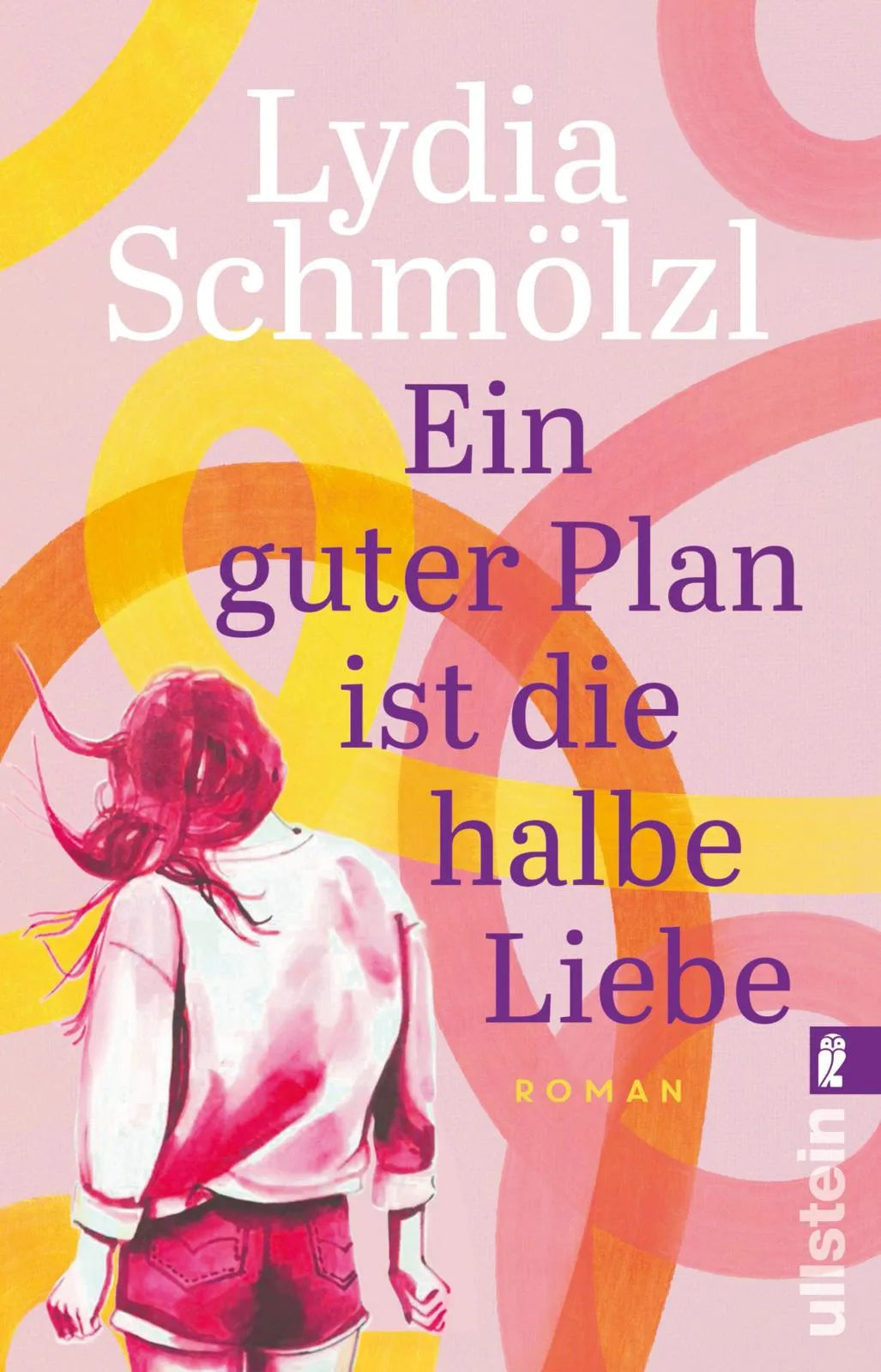 Buchcover von 'Ein guter Plan ist die halbe Liebe' - Taschenbuch von Lydia Schmölzl