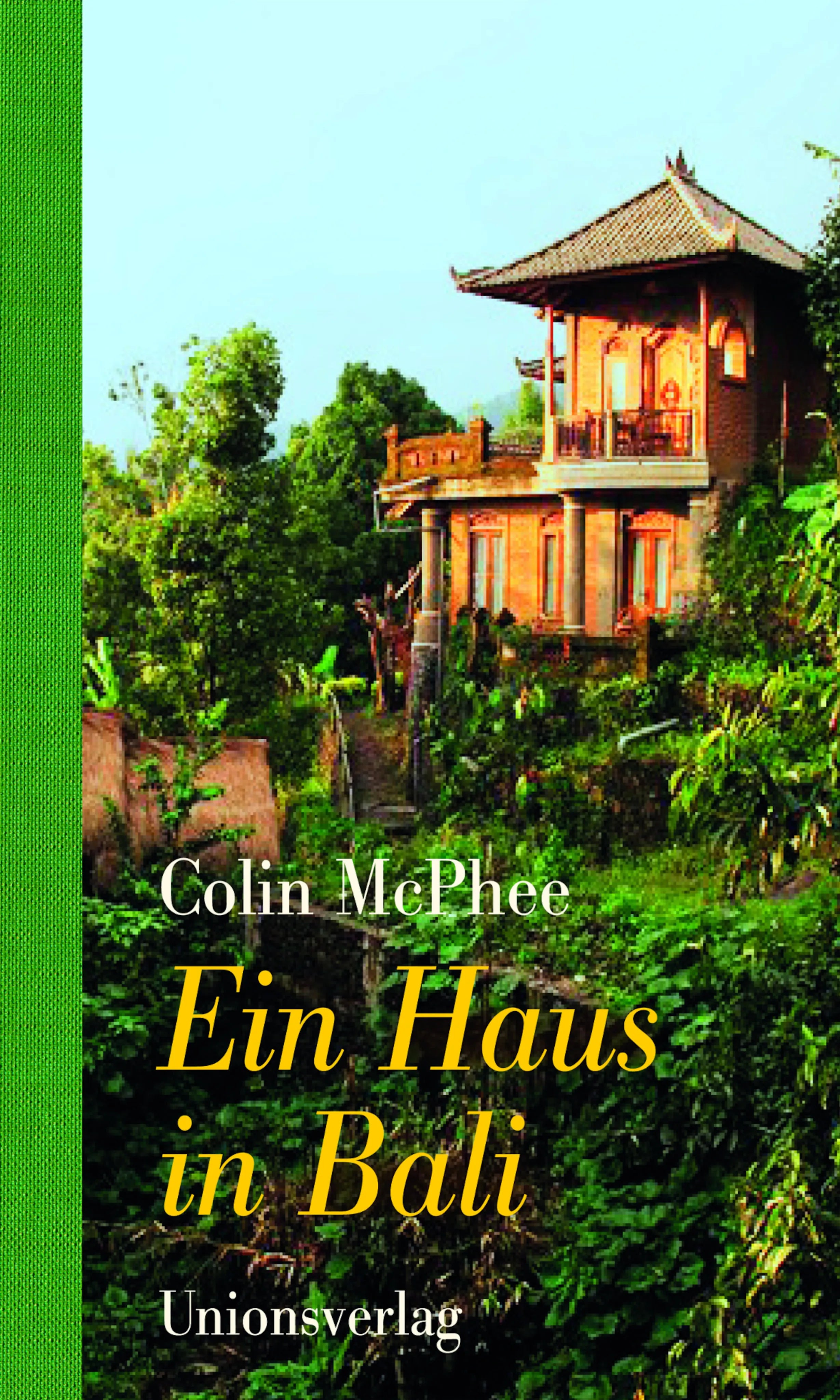 Buchcover von 'Ein Haus in Bali' - Gebundene Ausgabe von Colin McPhee