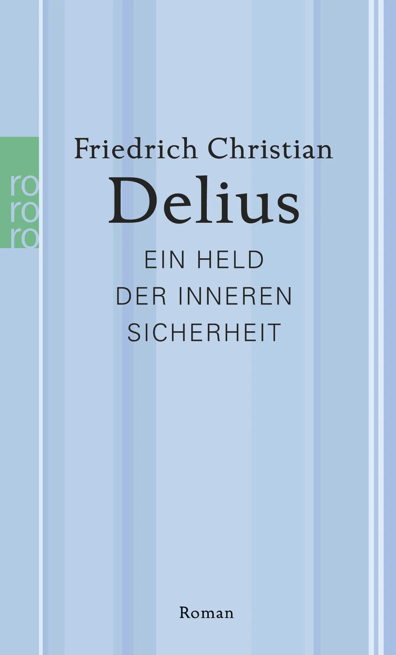 Buchcover von 'Ein Held der inneren Sicherheit' - Taschenbuch von Friedrich Christian Delius