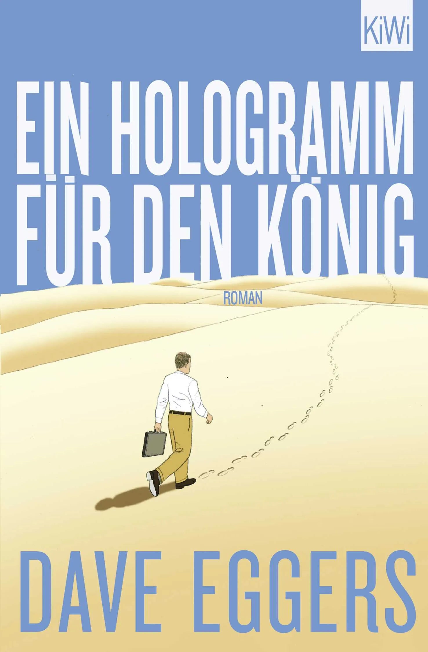 Buchcover von 'Ein Hologramm für den König' - Taschenbuch von Dave Eggers