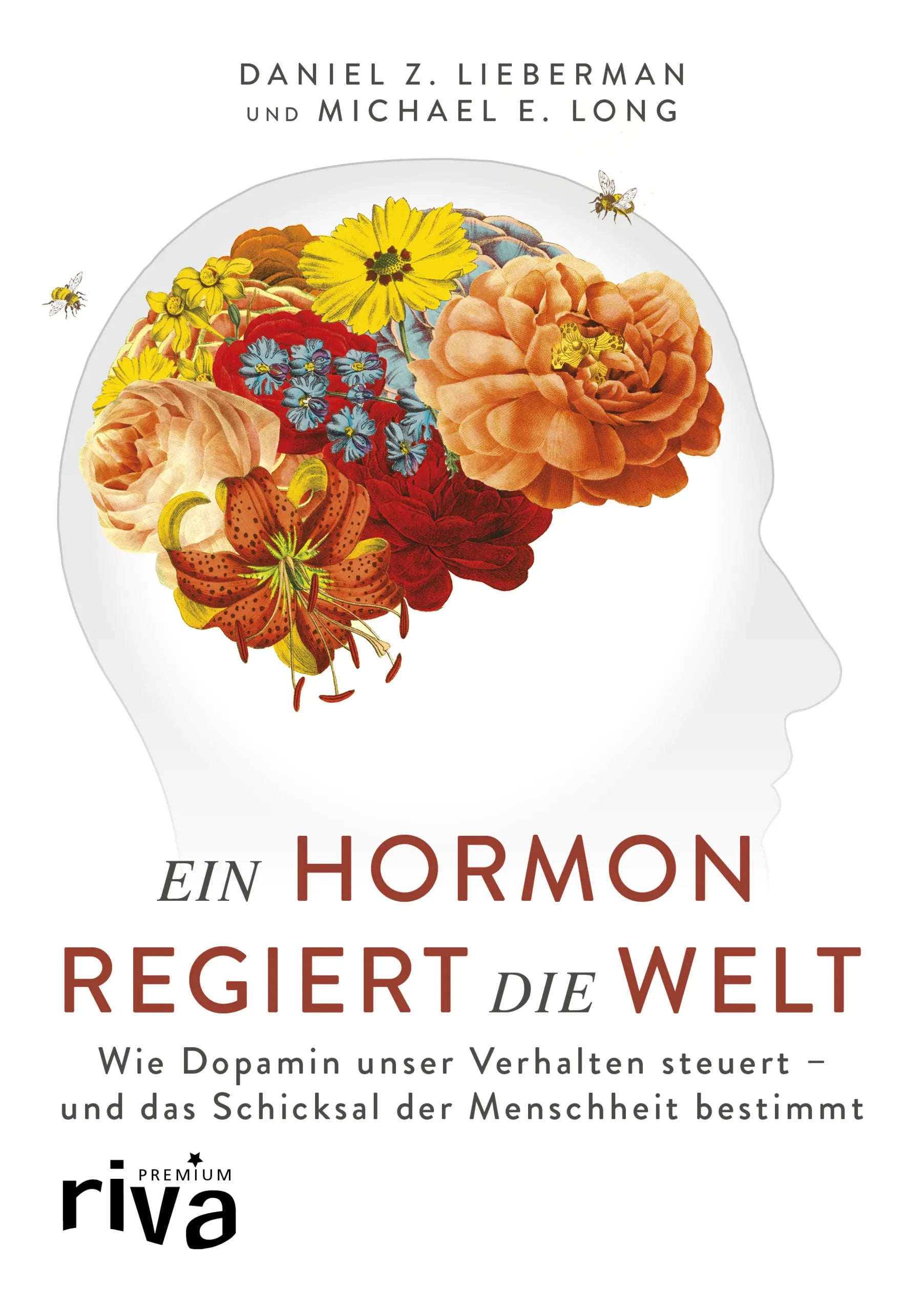 Buchcover von 'Ein Hormon regiert die Welt' - Gebundene Ausgabe von Daniel Z. Lieberman