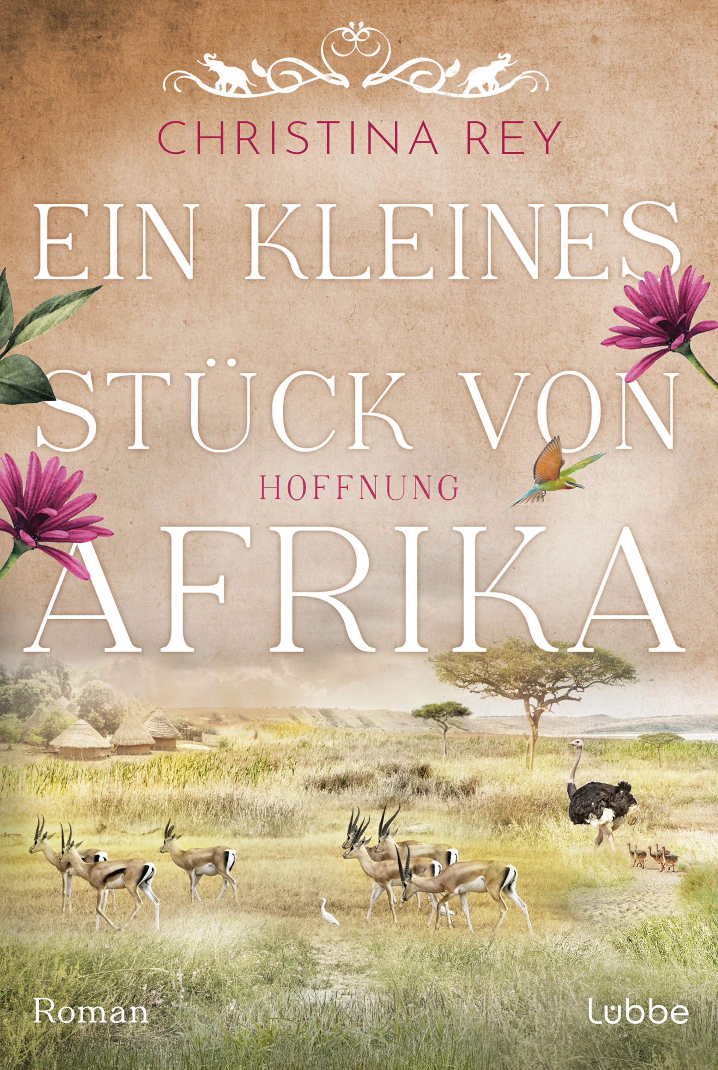 Buchcover von 'Ein kleines Stück von Afrika - Hoffnung' - Taschenbuch von Christina Rey