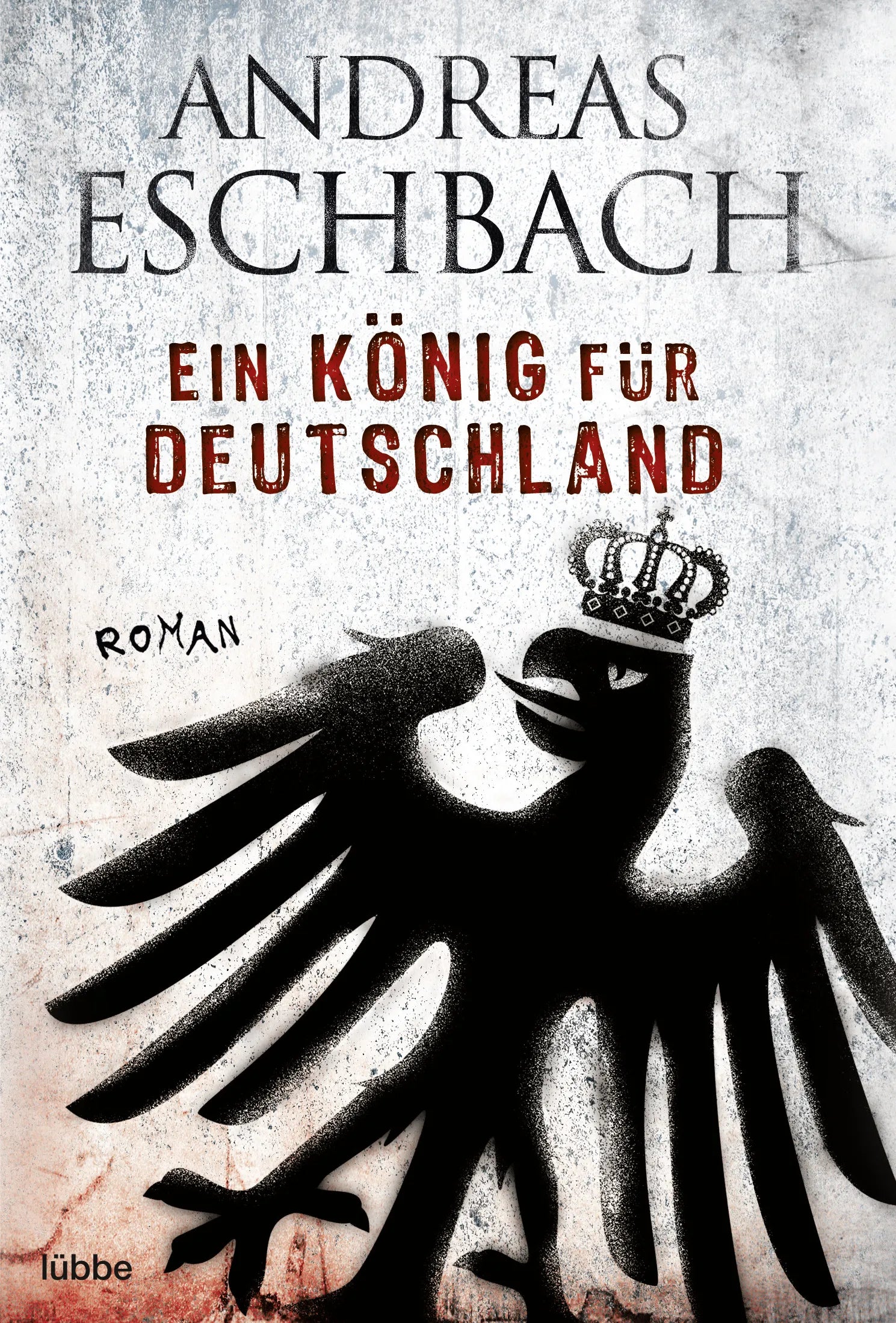 Buchcover von 'Ein König für Deutschland' - Taschenbuch von Andreas Eschbach
