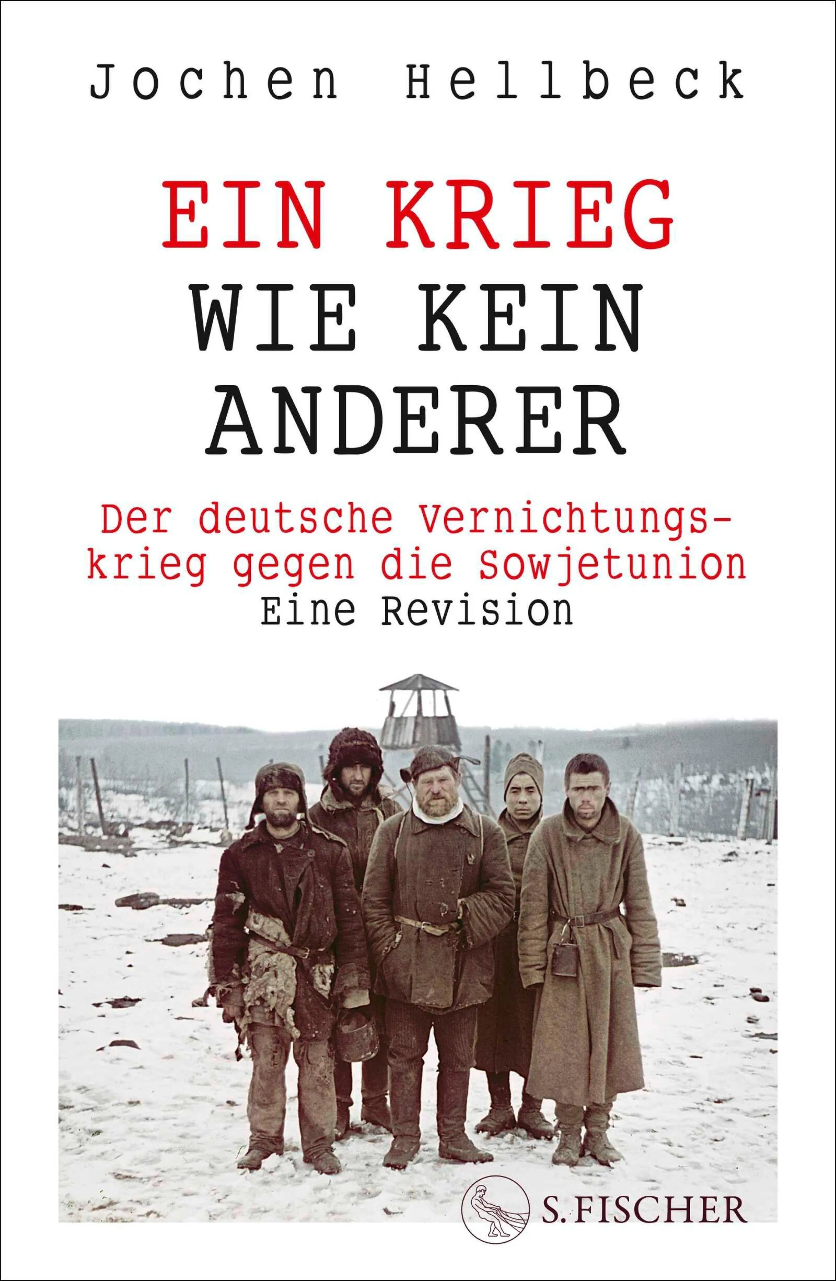 Cover: Ein Krieg wie kein anderer (E-Book) von Jochen Hellbeck