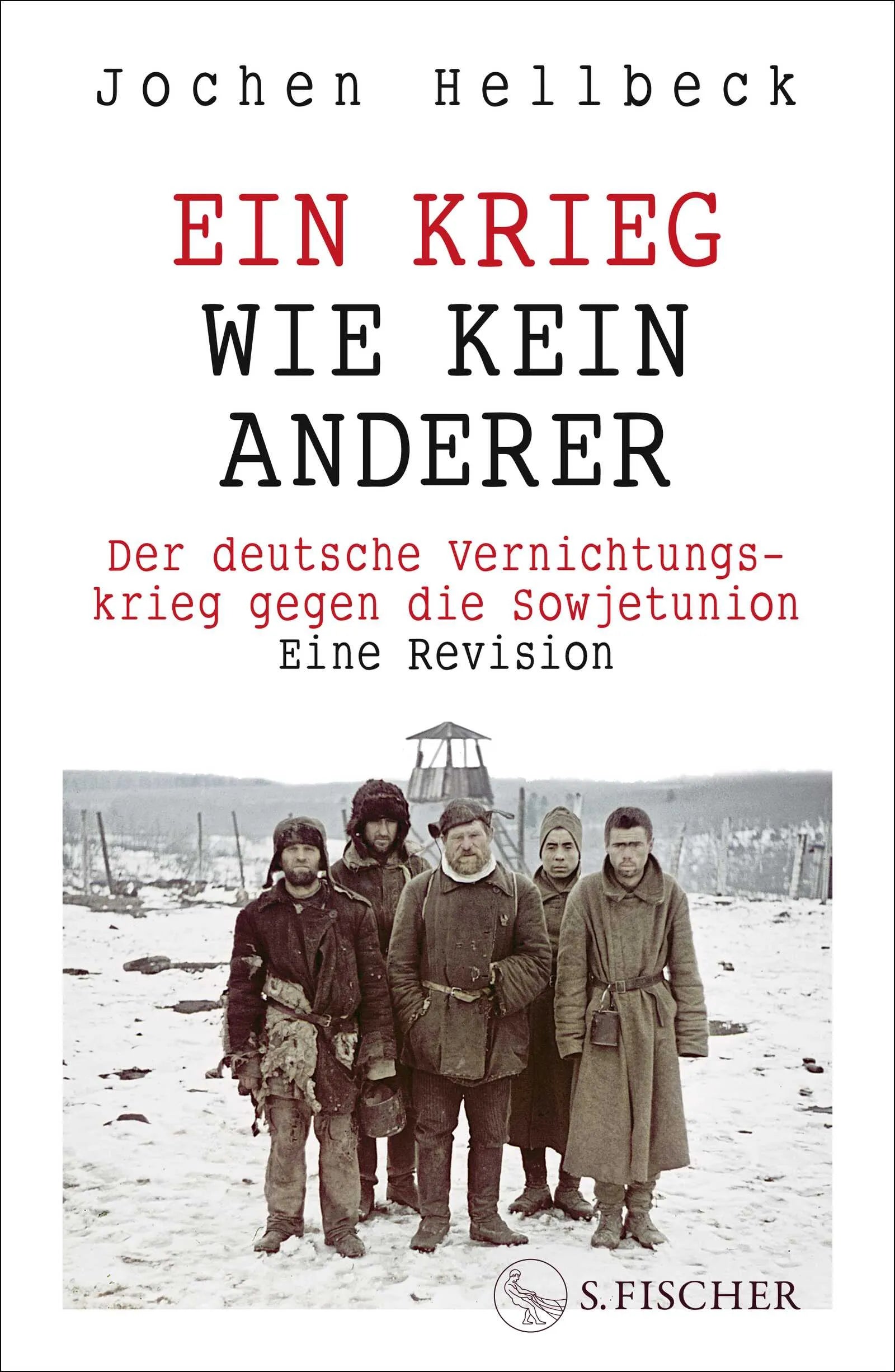 Buchcover von 'Ein Krieg wie kein anderer' - Gebundene Ausgabe von Jochen Hellbeck