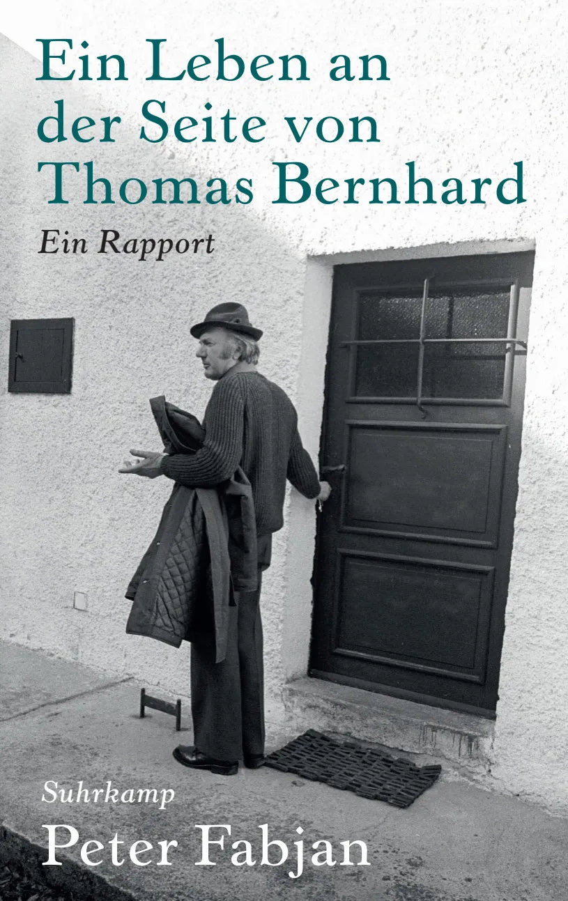 Buchcover von 'Ein Leben an der Seite von Thomas Bernhard' - Gebundene Ausgabe von Peter Fabjan