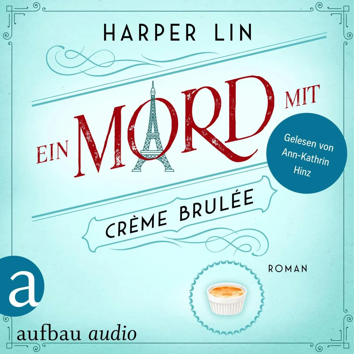 Cover: Ein Mord mit Crème brulée (Hörbuch Download) von Harper Lin