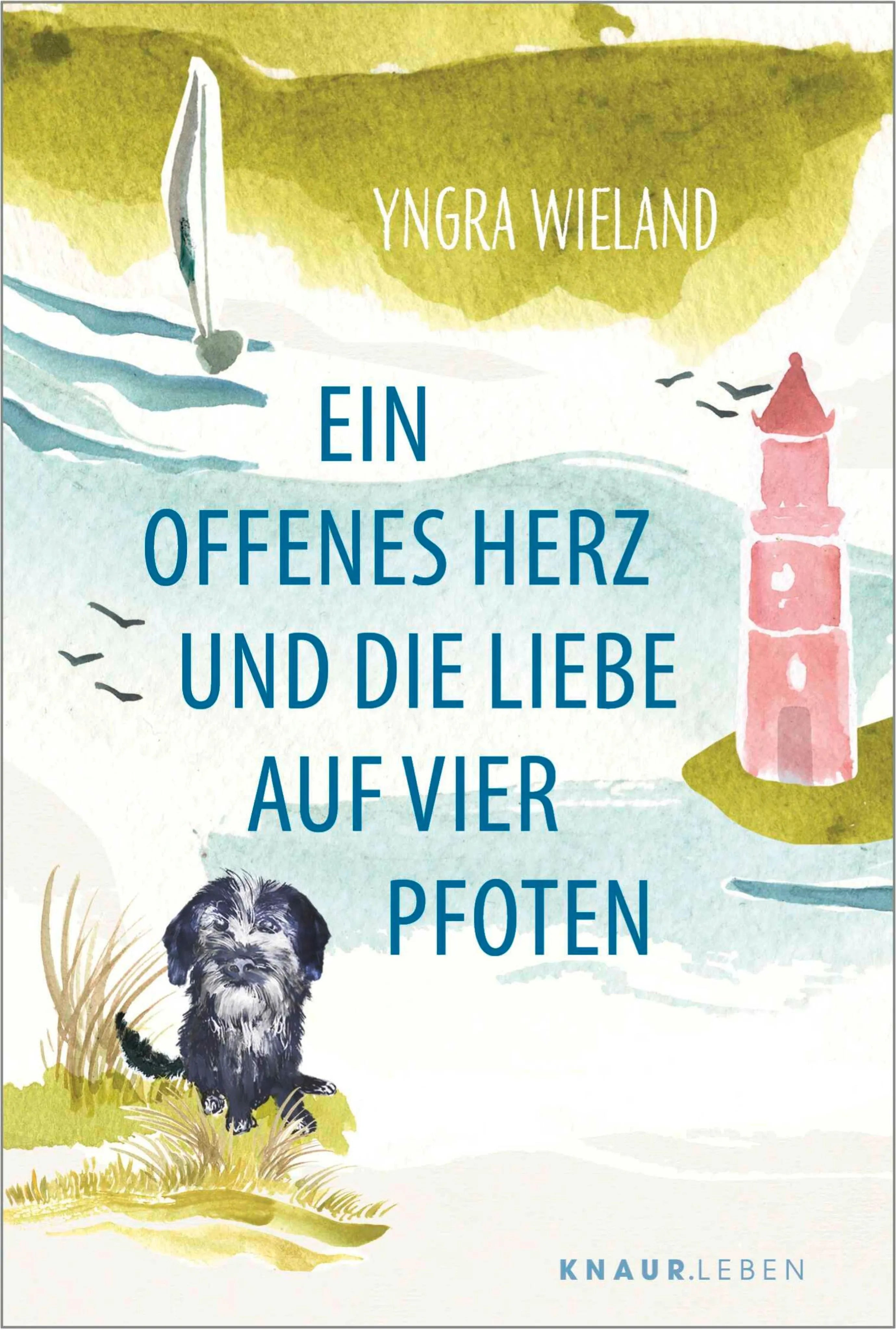 Cover: Ein offenes Herz und die Liebe auf vier Pfoten (E-Book) von Yngra Wieland