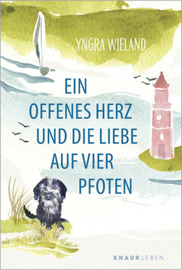 Buchcover von 'Ein offenes Herz und die Liebe auf vier Pfoten' - Taschenbuch von Yngra Wieland