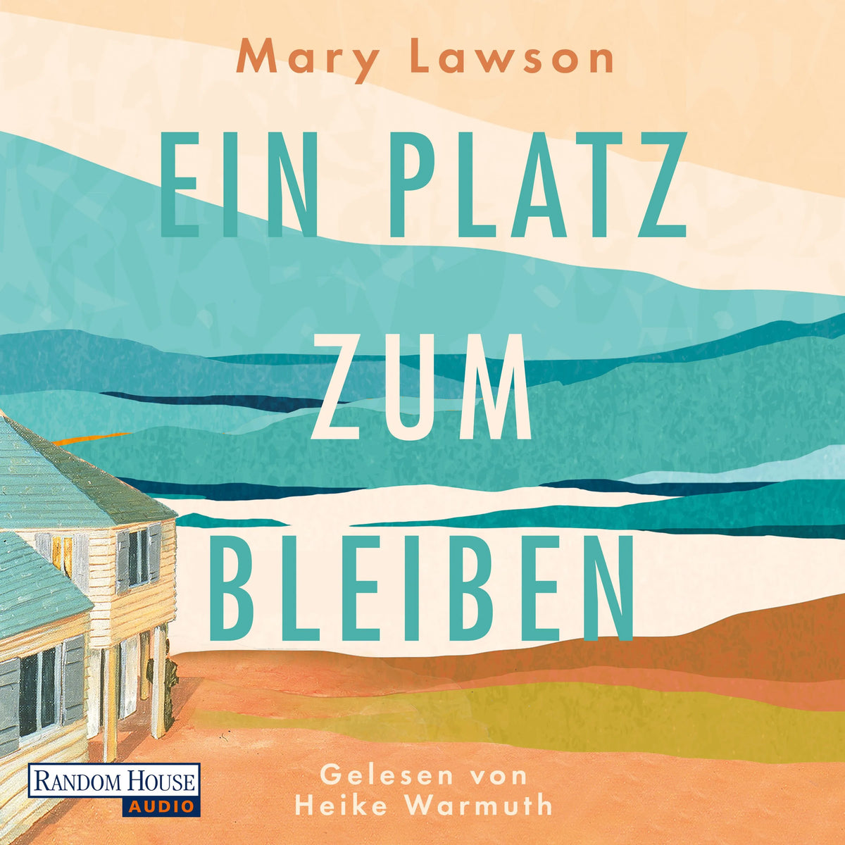 Cover: Ein Platz zum Bleiben (Hörbuch Download) von Mary Lawson