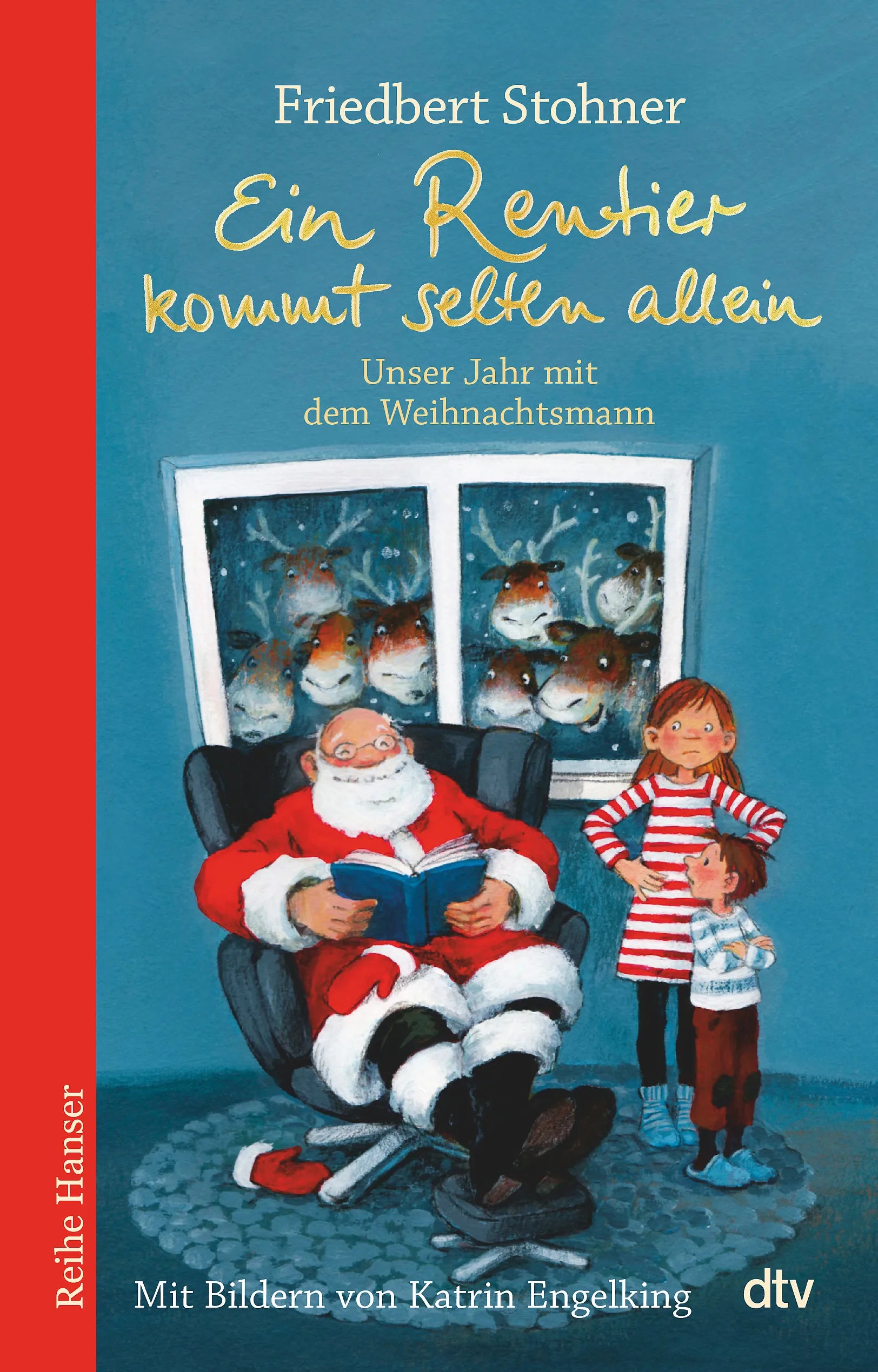 Buchcover von 'Ein Rentier kommt selten allein Unser Jahr mit dem Weihnachtsmann' - Gebundene Ausgabe von Friedbert Stohner