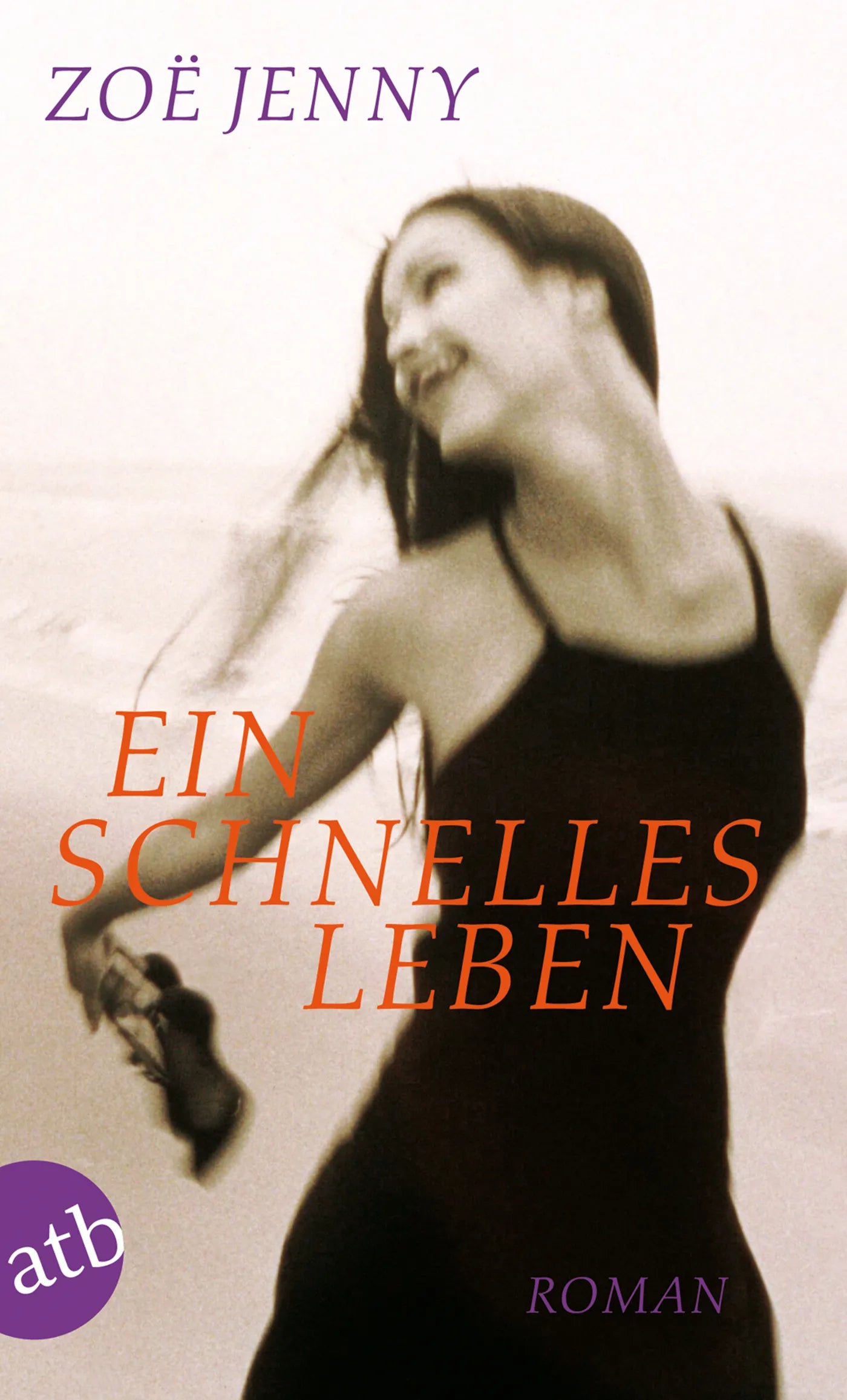 Buchcover von 'Ein schnelles Leben' - Taschenbuch von Zoë Jenny