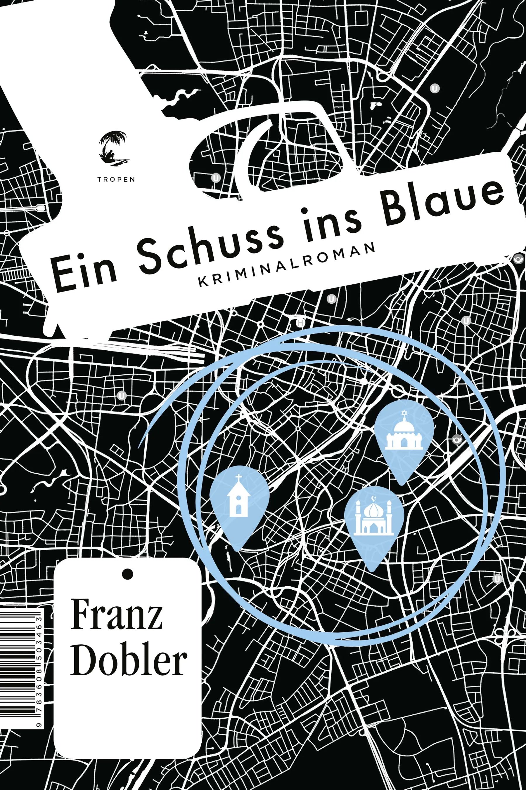 Buchcover von 'Ein Schuss ins Blaue' - Gebundene Ausgabe von Franz Dobler