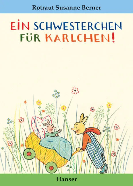 Buchcover von 'Ein Schwesterchen für Karlchen' - Gebundene Ausgabe von Rotraut Susanne Berner