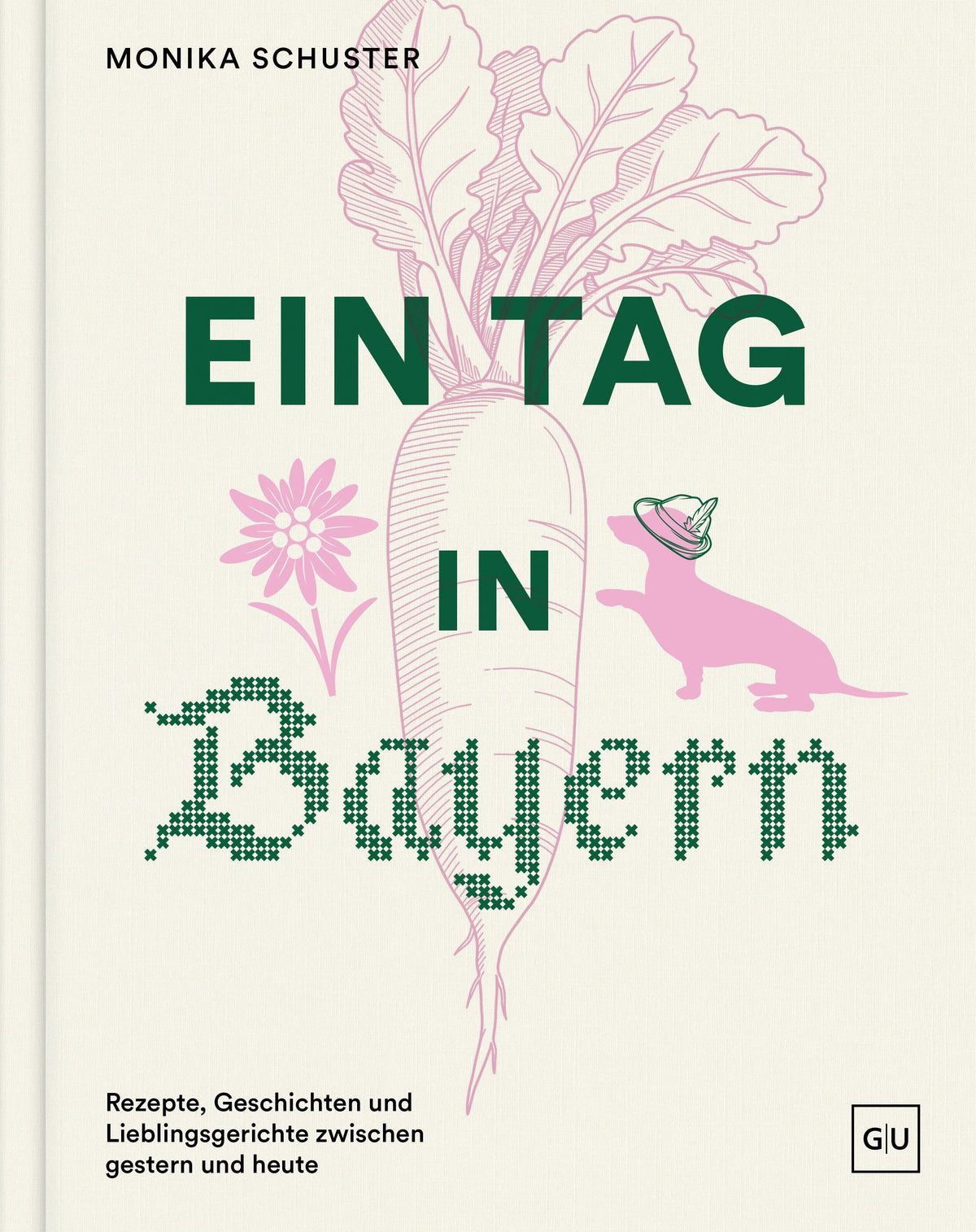 Cover: Ein Tag in Bayern (Hardcover) von Monika Schuster