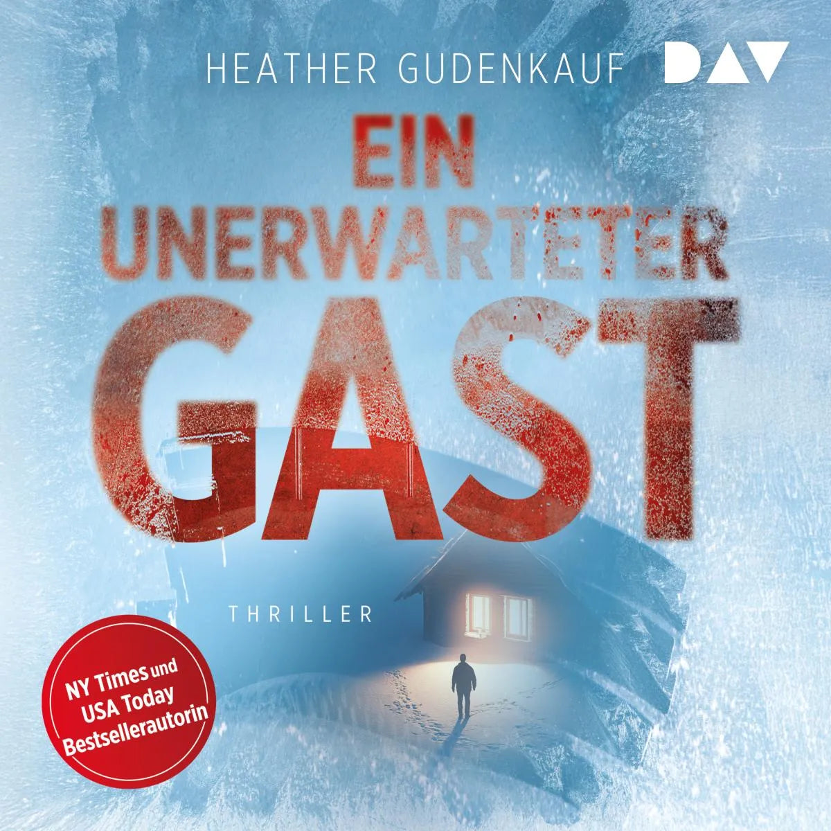 Cover: Ein unerwarteter Gast (Hörbuch Download) von Heather Gudenkauf