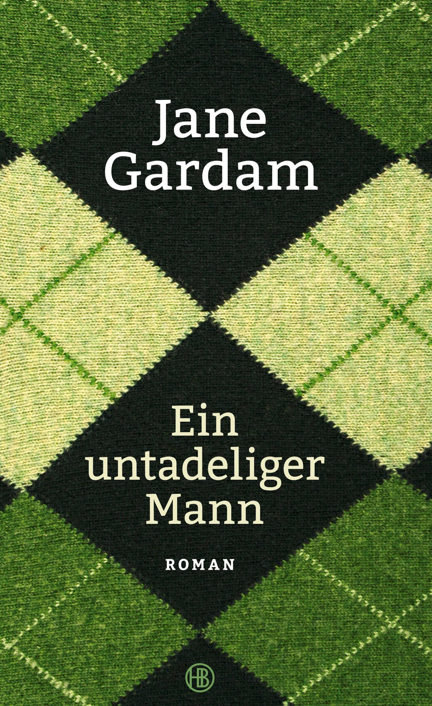 Buchcover von 'Ein untadeliger Mann' - Gebundene Ausgabe von Jane Gardam