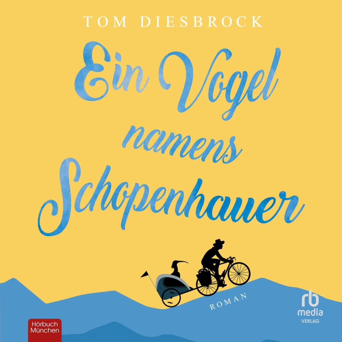 Cover: Ein Vogel namens Schopenhauer (Hörbuch Download) von Tom Diesbrock