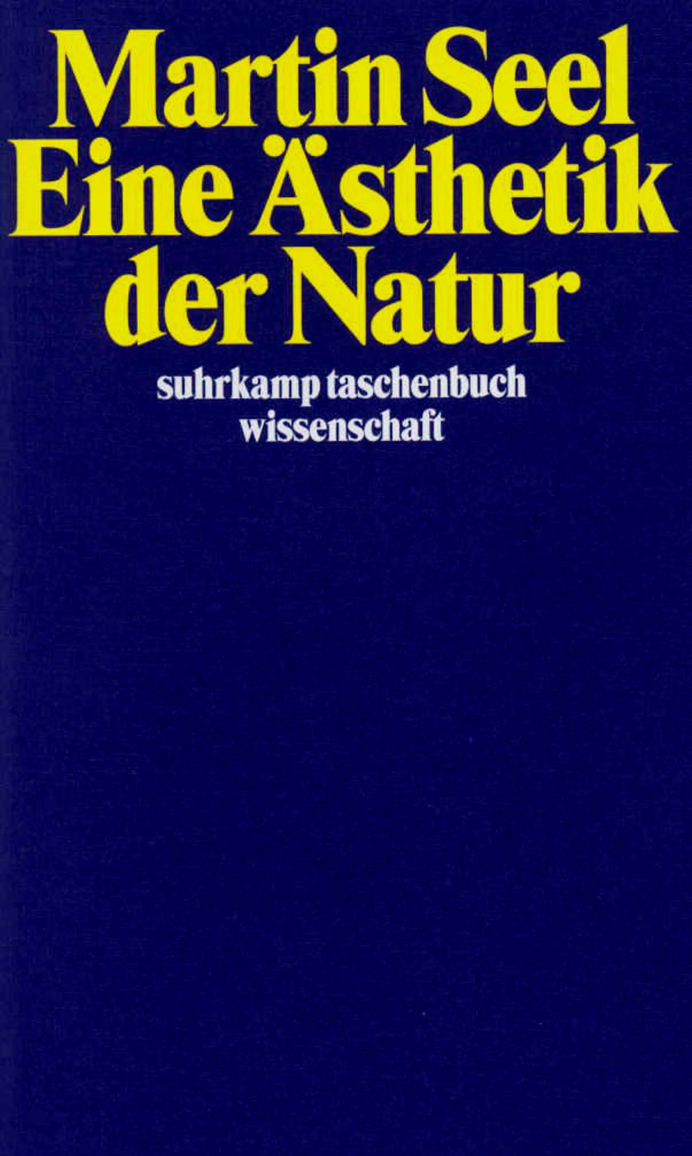 Buchcover von 'Eine Ästhetik der Natur' - Taschenbuch von Martin Seel
