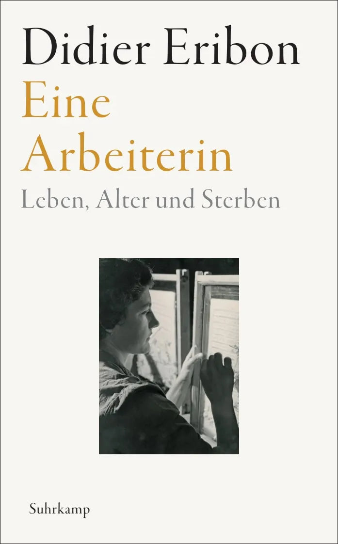 Buchcover von 'Eine Arbeiterin' - Taschenbuch von Didier Eribon