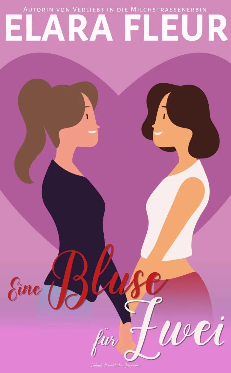 Cover: Eine Bluse für Zwei (E-Book) von Elara Fleur