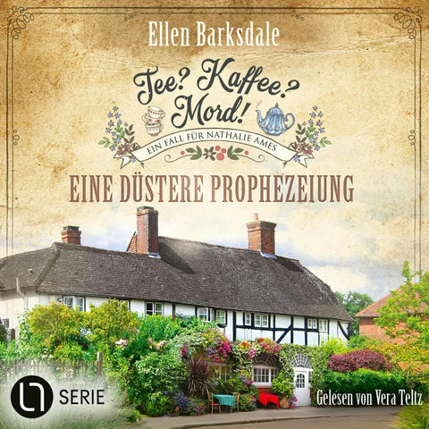 Eine düstere Prophezeiung - Nathalie Ames ermittelt. Tee? Kaffee? Mord!, Folge 37
