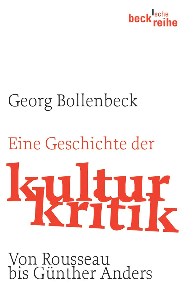 Buchcover von 'Eine Geschichte der Kulturkritik' - Taschenbuch von Georg Bollenbeck
