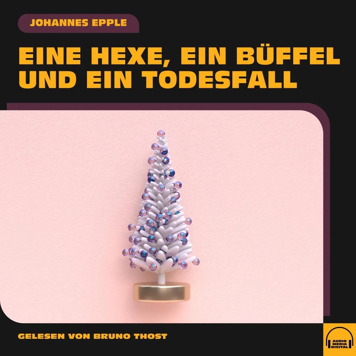 Cover: Eine Hexe, ein Büffel und ein Todesfall (Hörbuch Download) von Johannes Epple