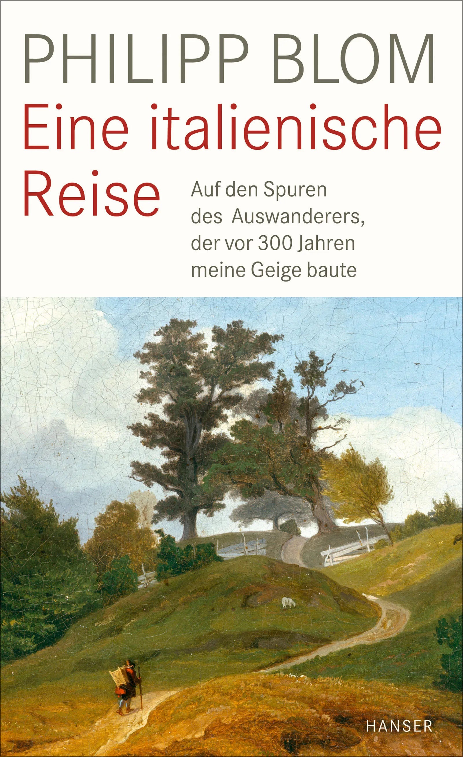 Buchcover von 'Eine italienische Reise' - Gebundene Ausgabe von Philipp Blom