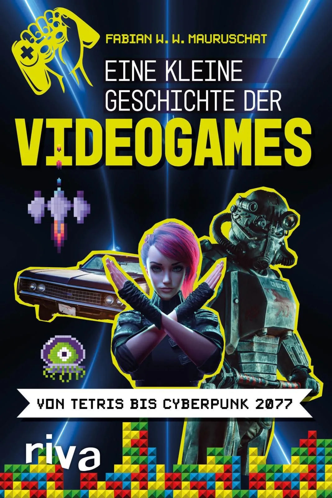Cover: Eine kleine Geschichte der Videogames (Taschenbuch) von Fabian W. W. Mauruschat