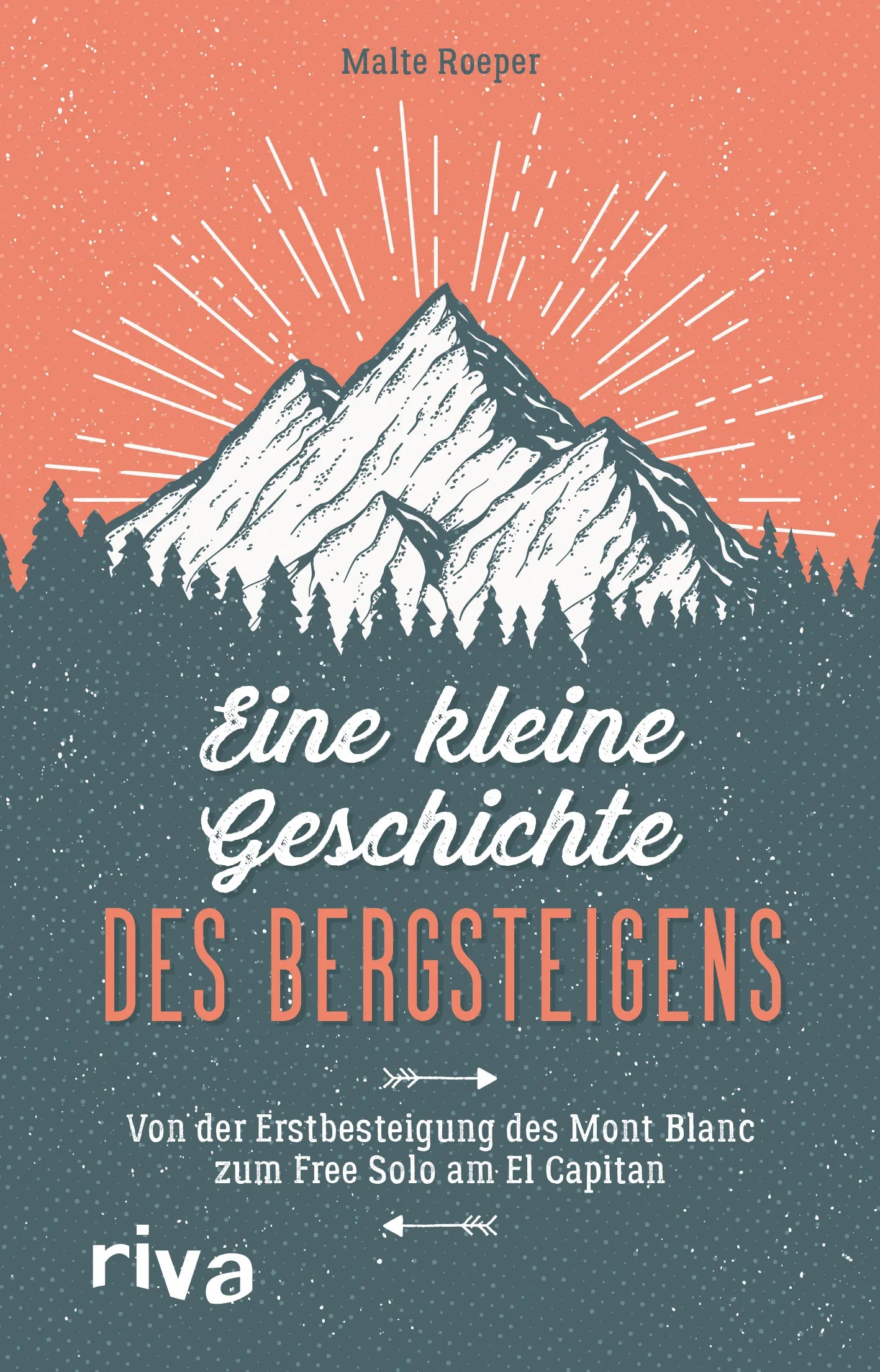 Buchcover von 'Eine kleine Geschichte des Bergsteigens' - Gebundene Ausgabe von Malte Roeper