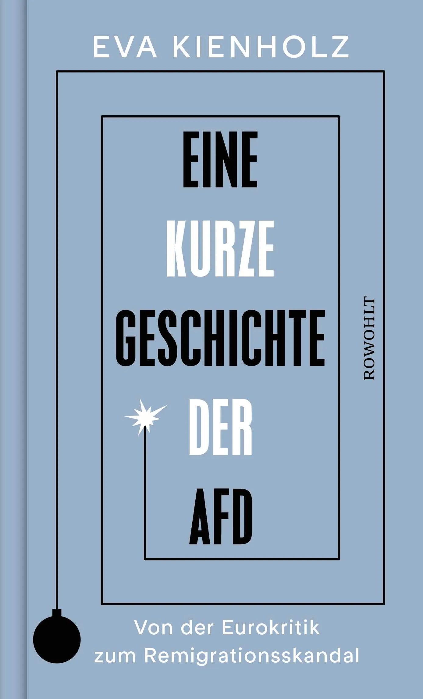 Buchcover von 'Eine kurze Geschichte der AfD' - Gebundene Ausgabe von Eva Kienholz