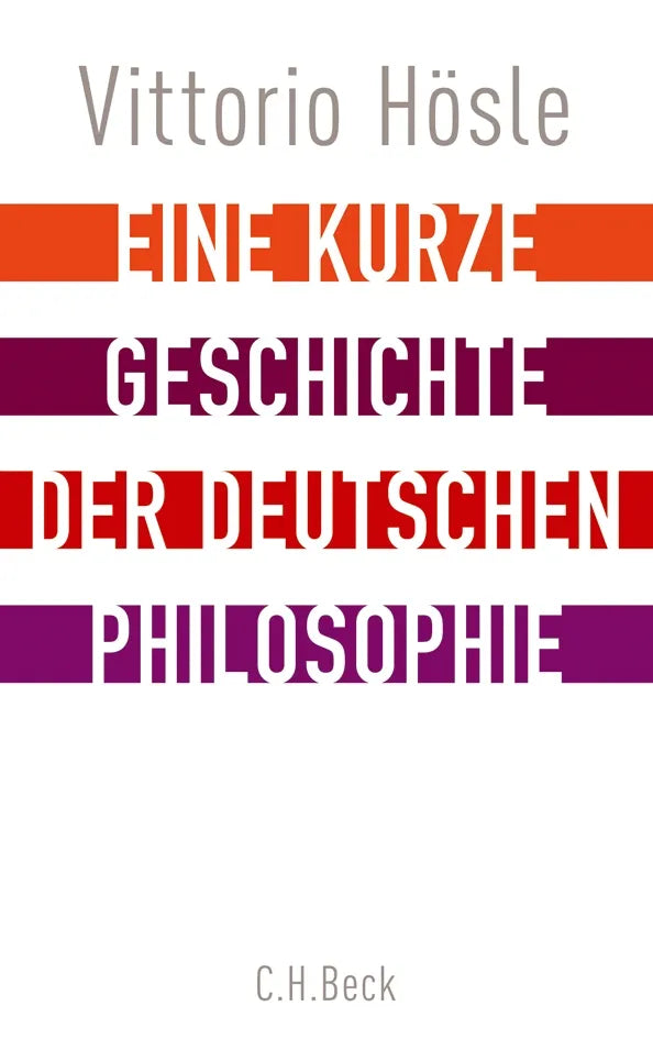 Buchcover von 'Eine kurze Geschichte der deutschen Philosophie' - Gebundene Ausgabe von Vittorio Hösle