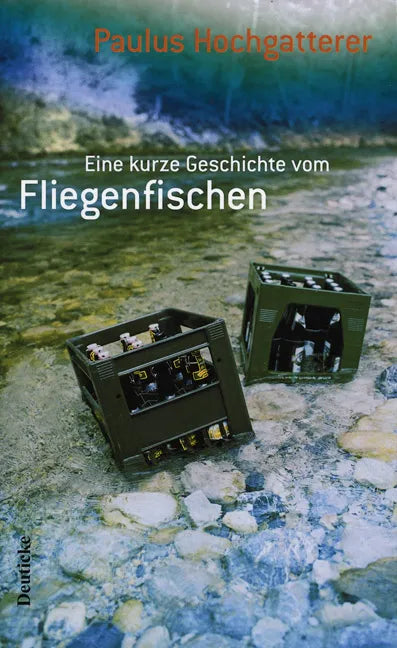 Buchcover von 'Eine kurze Geschichte vom Fliegenfischen' - Gebundene Ausgabe von Paulus Hochgatterer