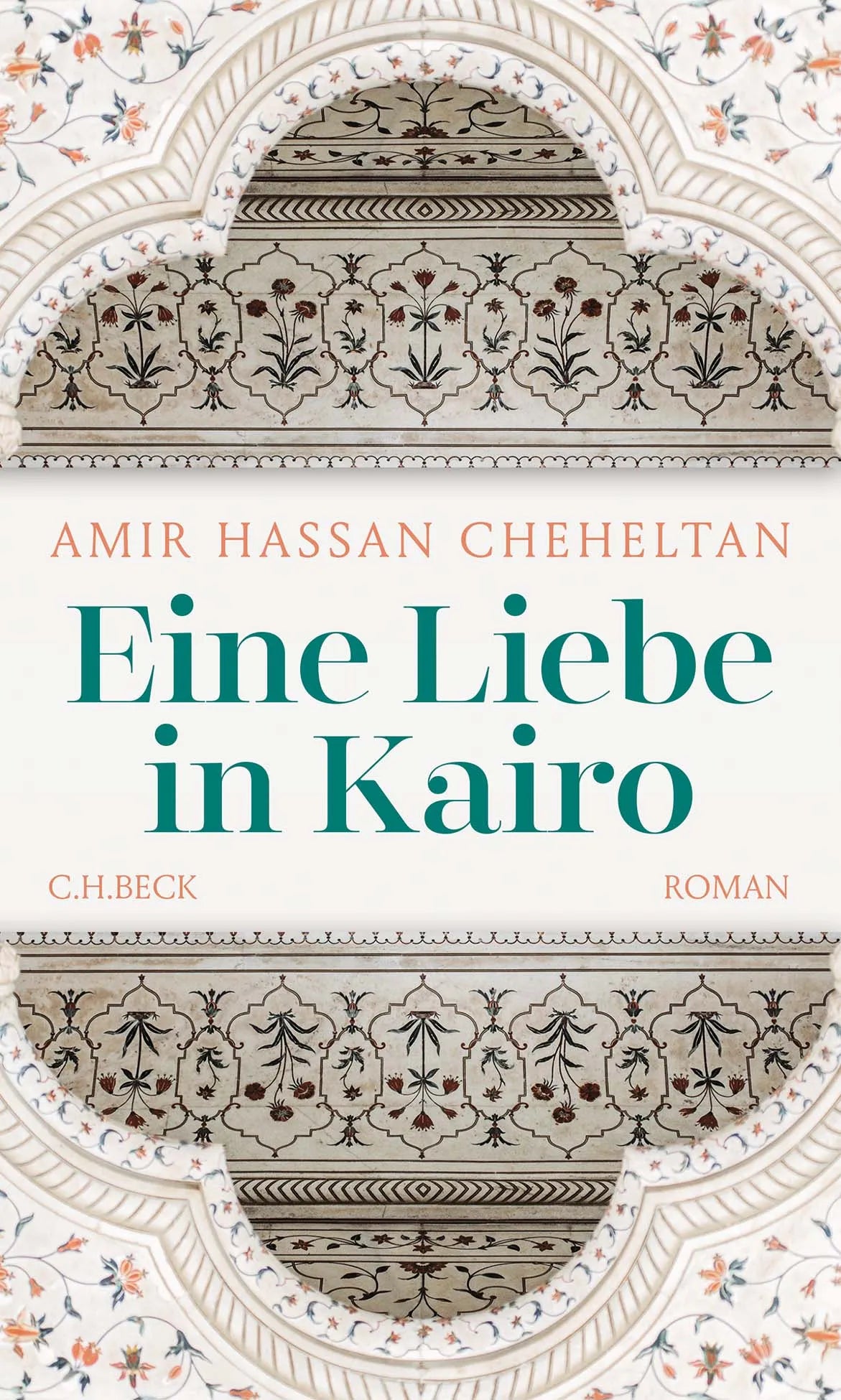 Buchcover von 'Eine Liebe in Kairo' - Gebundene Ausgabe von Amir Hassan Cheheltan